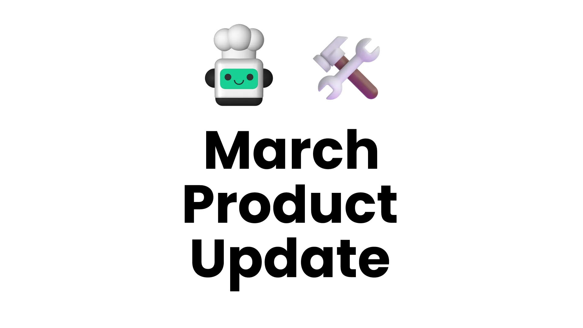 Cover Image for March Product Update